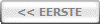 <<  EERSTE